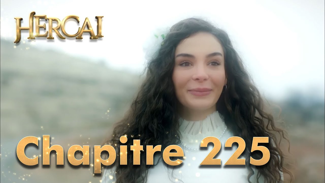 Hercai | Chapitre 225