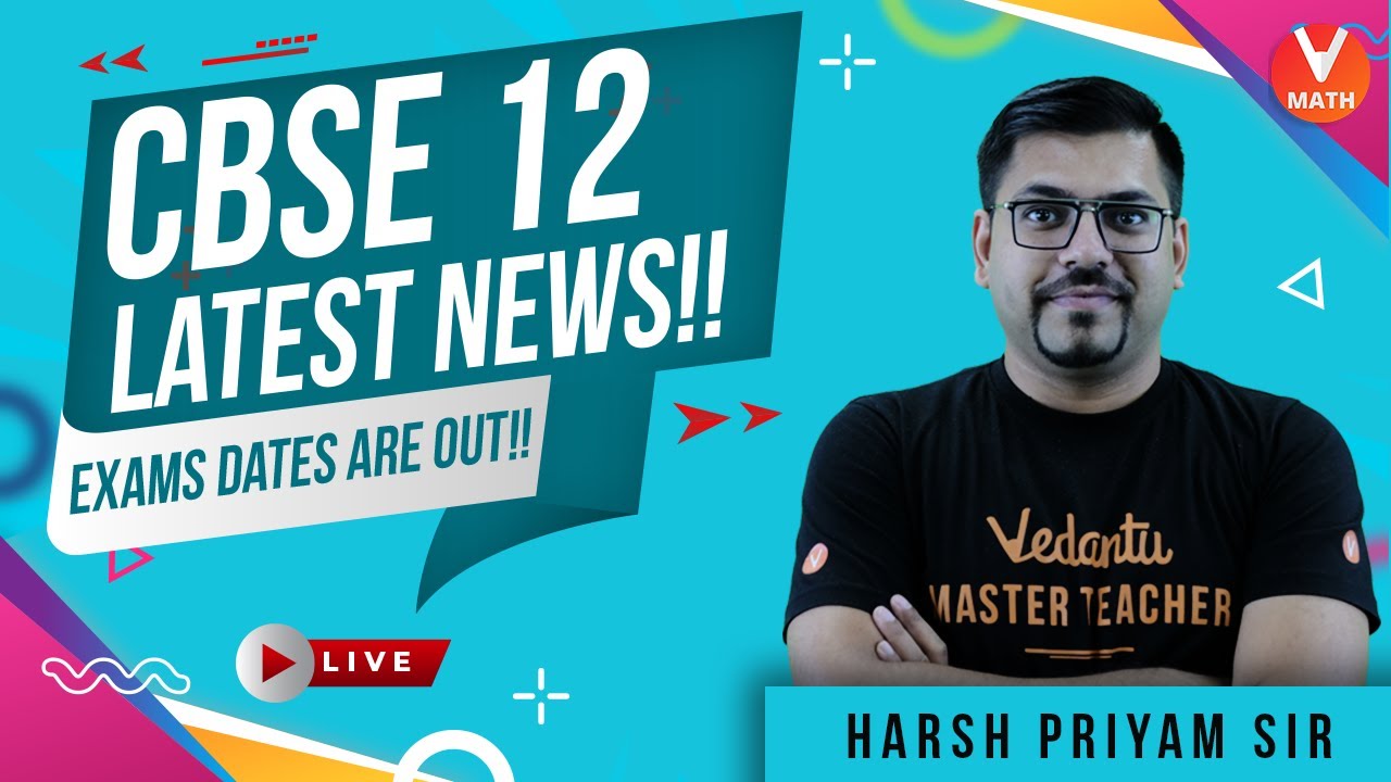 CBSE Board Exams 2022 | Class 12 Term 1 Date Sheet | Vedantu Math | Harsh Priyam Sir