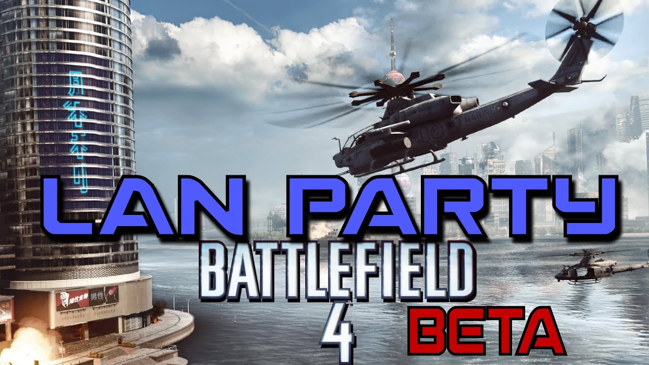 Battlefield 4 BETA Siege of Shanghai - LAN Party