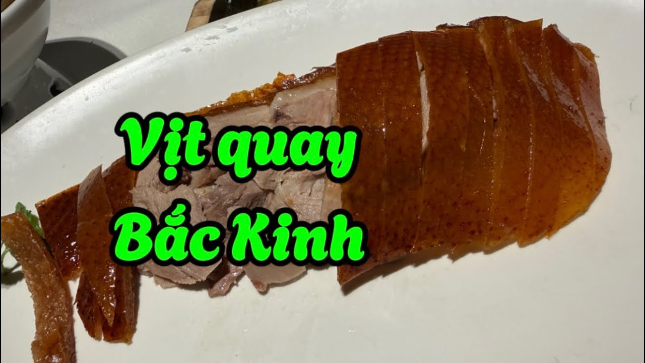 Bữa ăn cung đình ở Trung Quốc | vịt quay Bắc Kinh