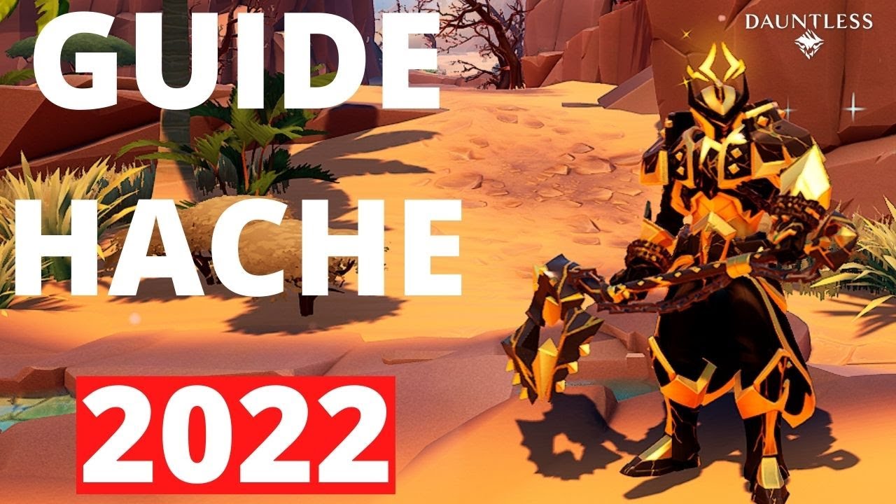 GUIDE ULTIME DE LA HACHE 1.11.0 DANS DAUNTLESS (+2 builds 100k+)