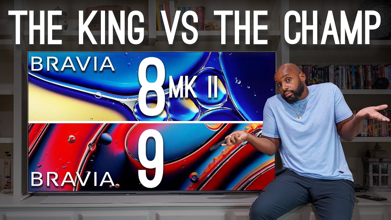 Sony Bravia 9 vs Sony Bravia 8 MII: The Champ vs The King
