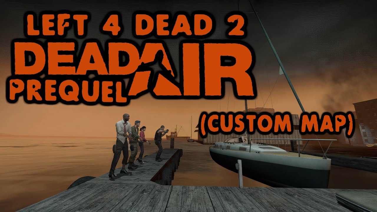 Left 4 Dead 2: Dead Air Prequel (Custom Map)