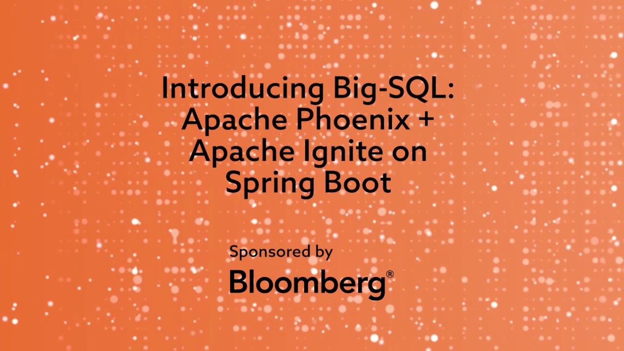 Introducing Big-SQL: Apache Ignite + Apache Phoenix on Spring Boot
