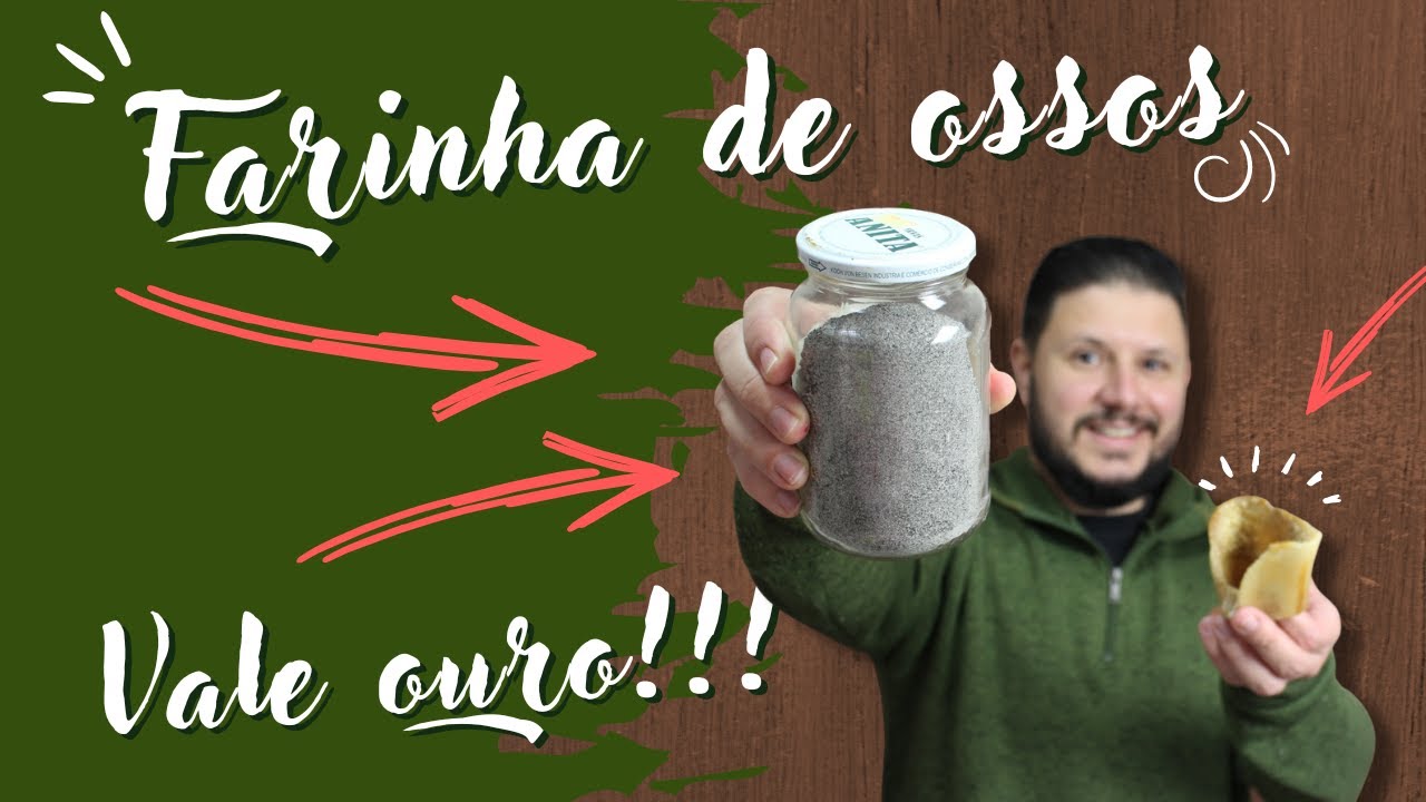 FARINHA DE OSSOS - COMO FAZER E USAR NAS PLANTAS - FÓSFORO (P)