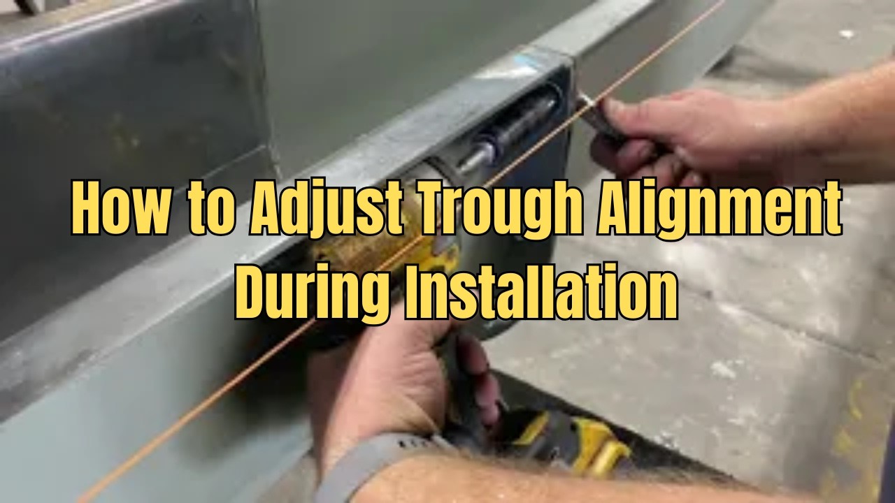 How to Adjust Trough Alignment During Installation