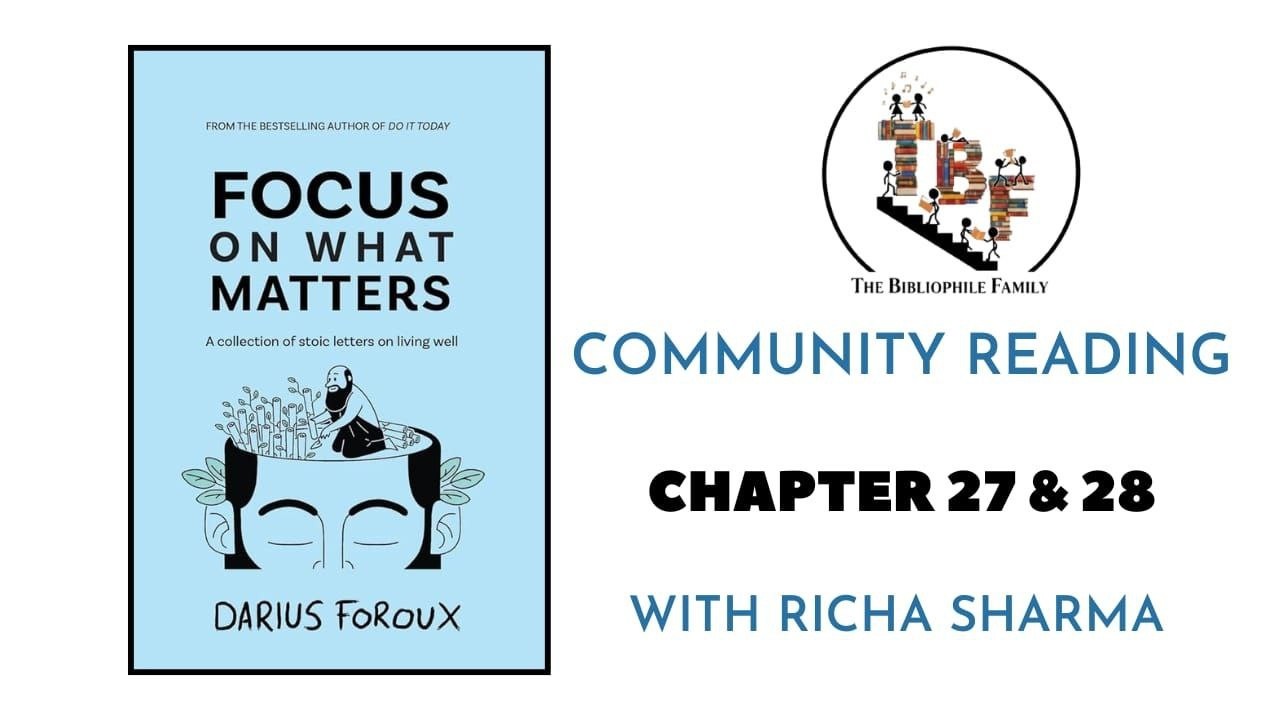 Community Reading | Focus on What Matters | Letters 27 & 28 | Richa Sharma
