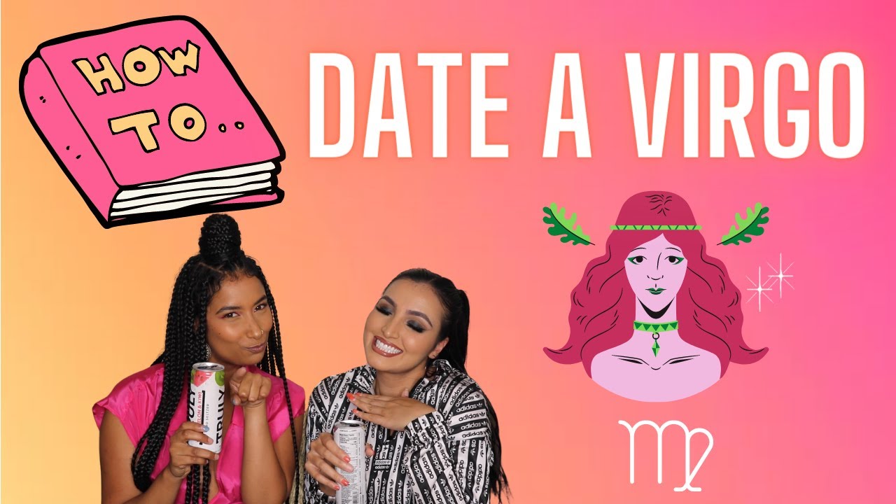 How to Date a Virgo: Tips on How to Make Your Virgo Crush or Partner Happy