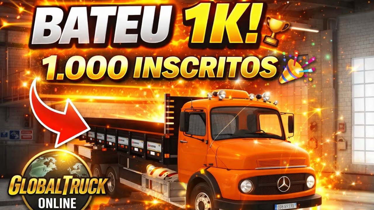BATEMOS 1.000 INSCRITOS! 🎉 Onde tudo começou no Global Truck Online