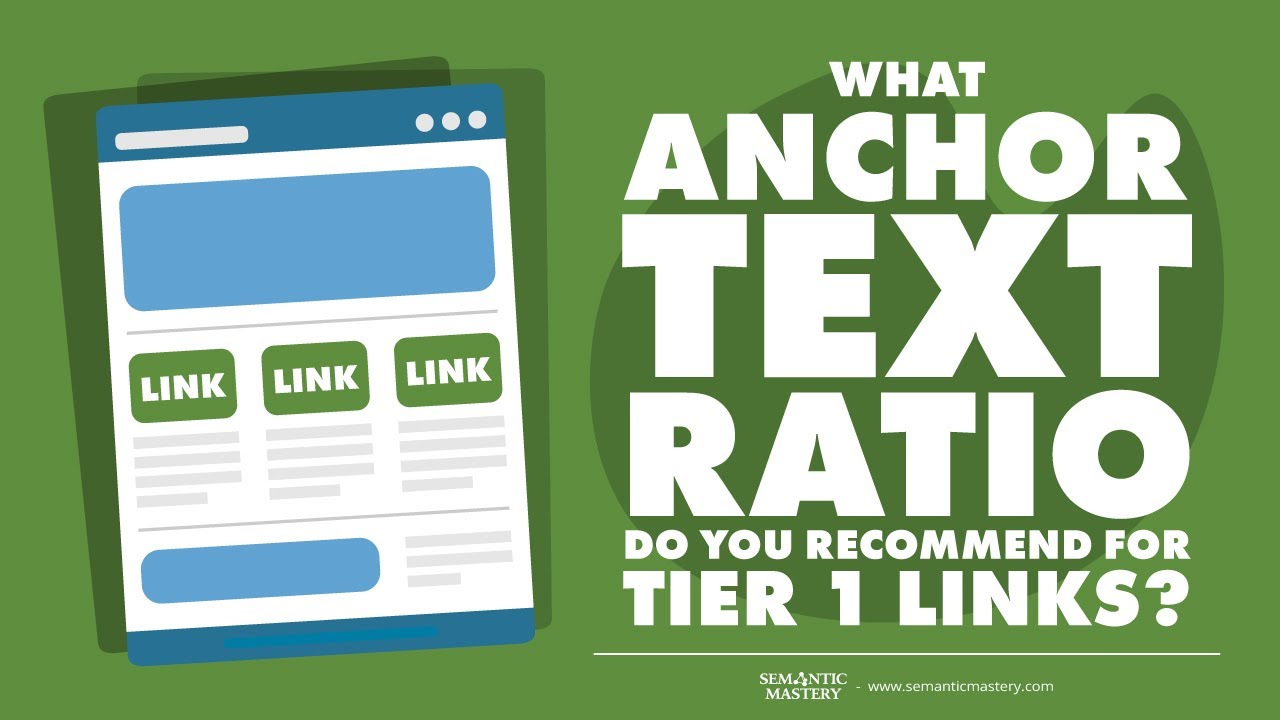 What Anchor Text Ratio Do You Recommend For Tier 1 Links?