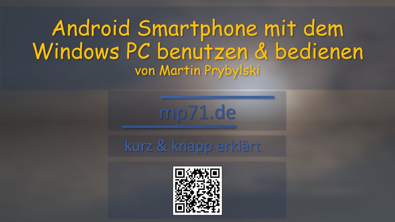 Handy / Smartphone einfach mit Windows PC verbinden und bedienen!