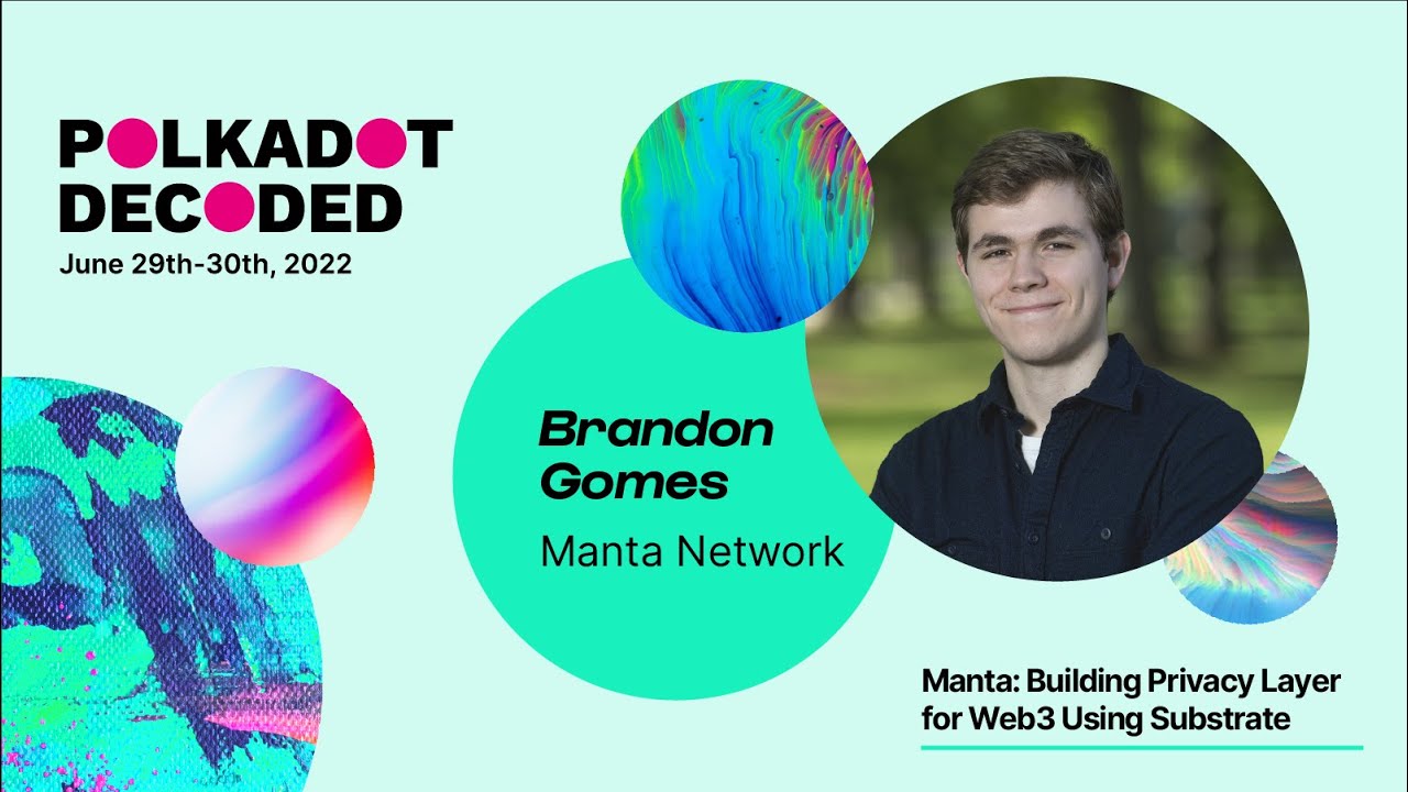 Manta: Building Privacy Layer for Web 3 Using Substrate | Polkadot Decoded 2022
