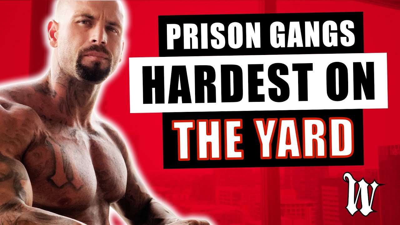 Prison Gangs : Hardest on the Yard