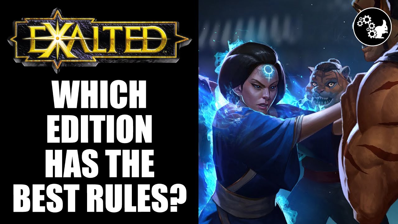 Which Exalted Edition Has The Best Rules?