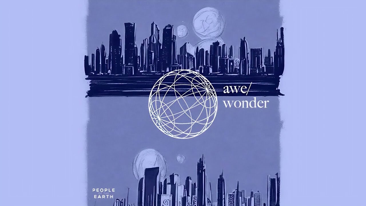 People of the Earth - Awe/Wonder (Official Lyric Video)