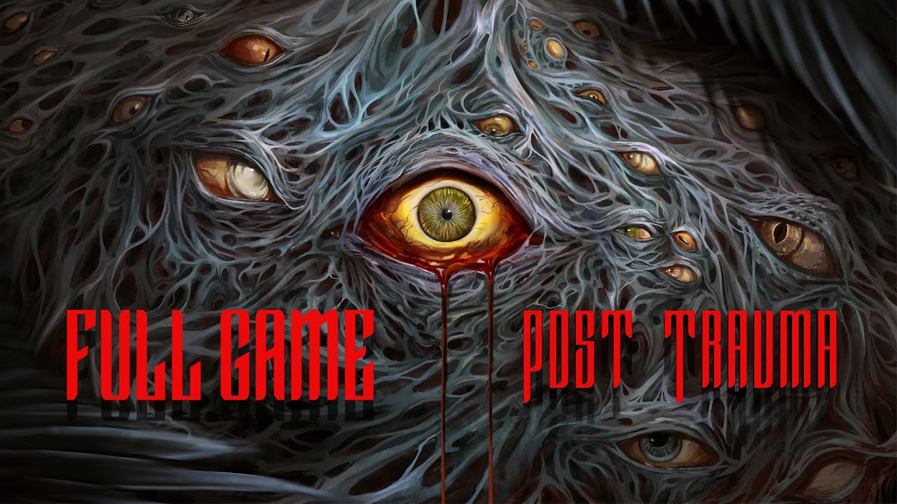 Post Trauma - Gameplay Walkthrough (FULL GAME)