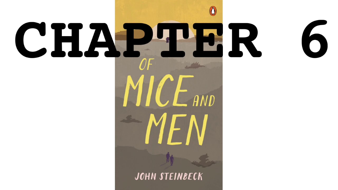 Of Mice and Men Ch.6