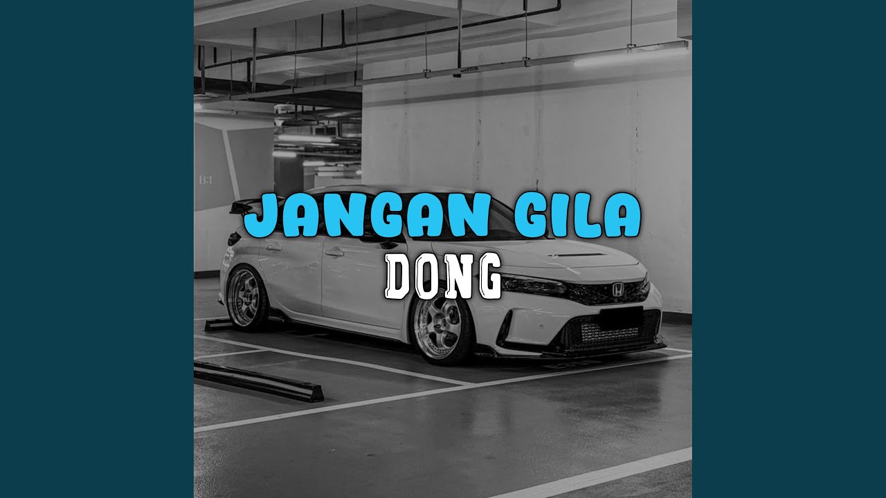 Jangan Gila Dong (Cover Version)