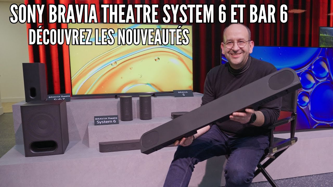 Sony Bravia Theatre Bar 6 et System 6 : le point sur barres de son, satellites et plus encore