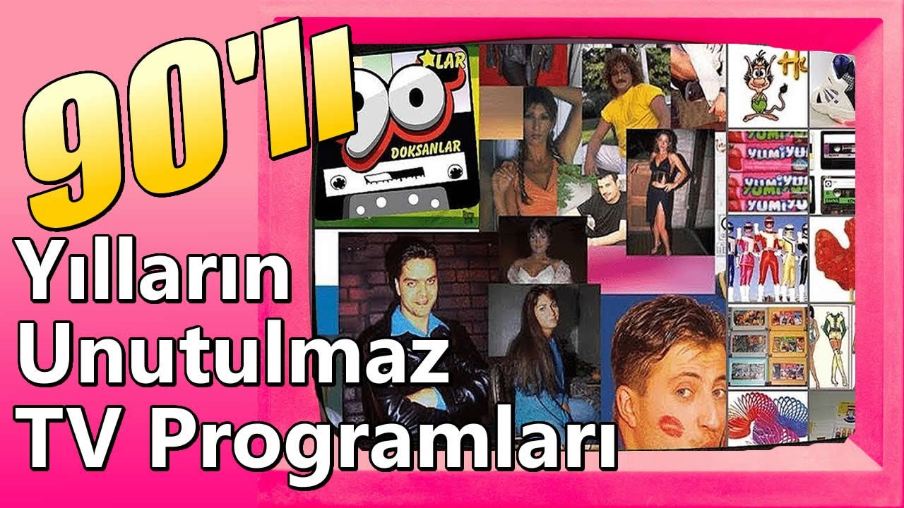 90'lı Yılların Unutulmaz TV Programları