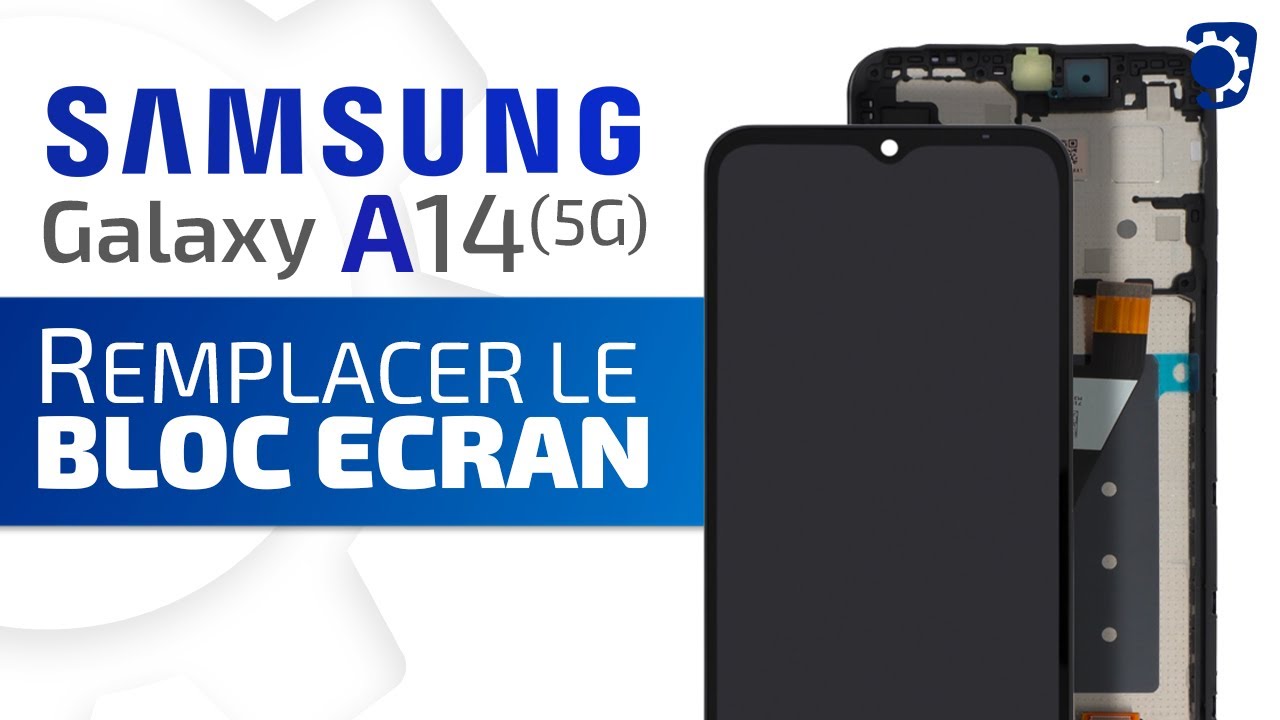 Comment changer le bloc écran du Samsung Galaxy A14 ? Tuto Brico-phone