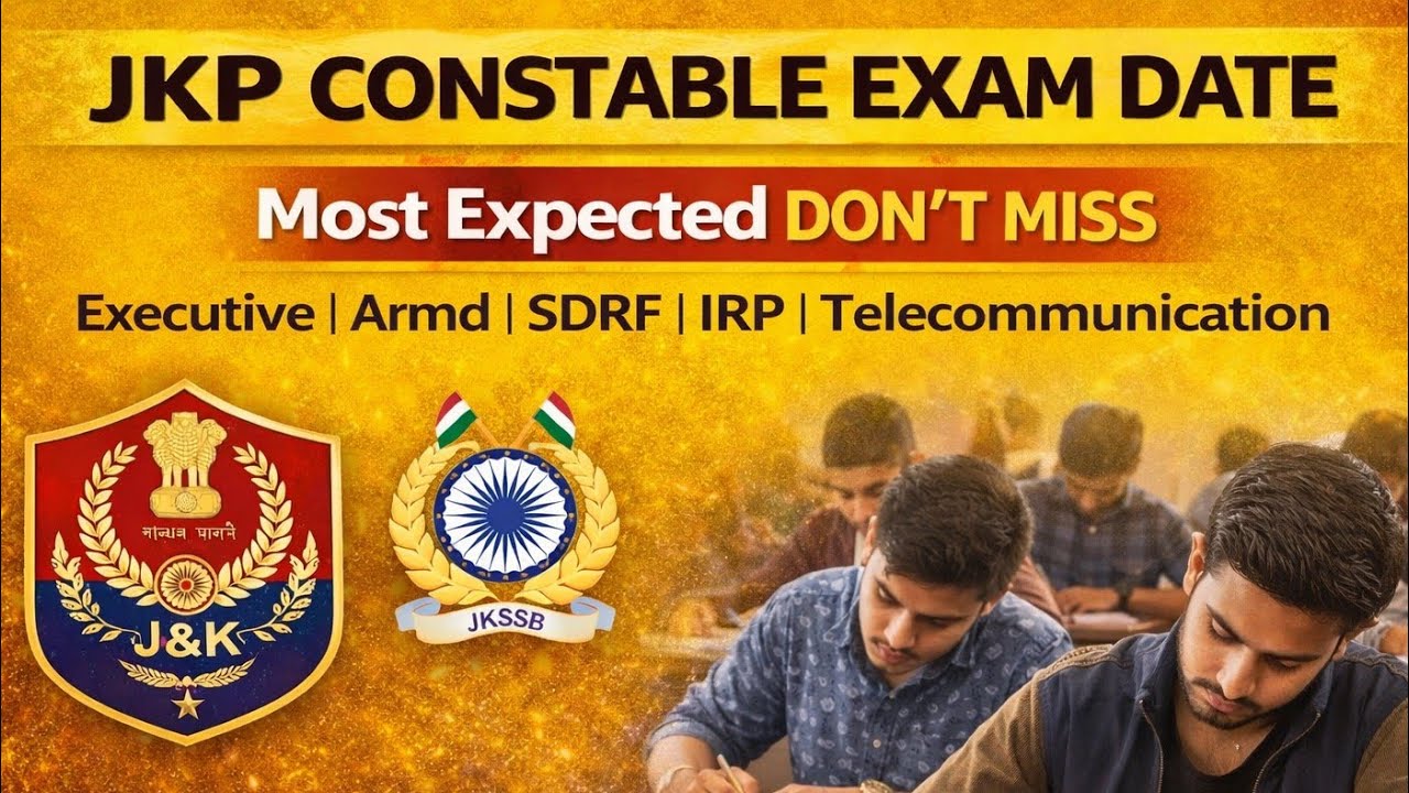 JKP Police Constable Exam Date | Most Expected | JKP Constable Exam Date 2026 : JK Police Jobs 2026