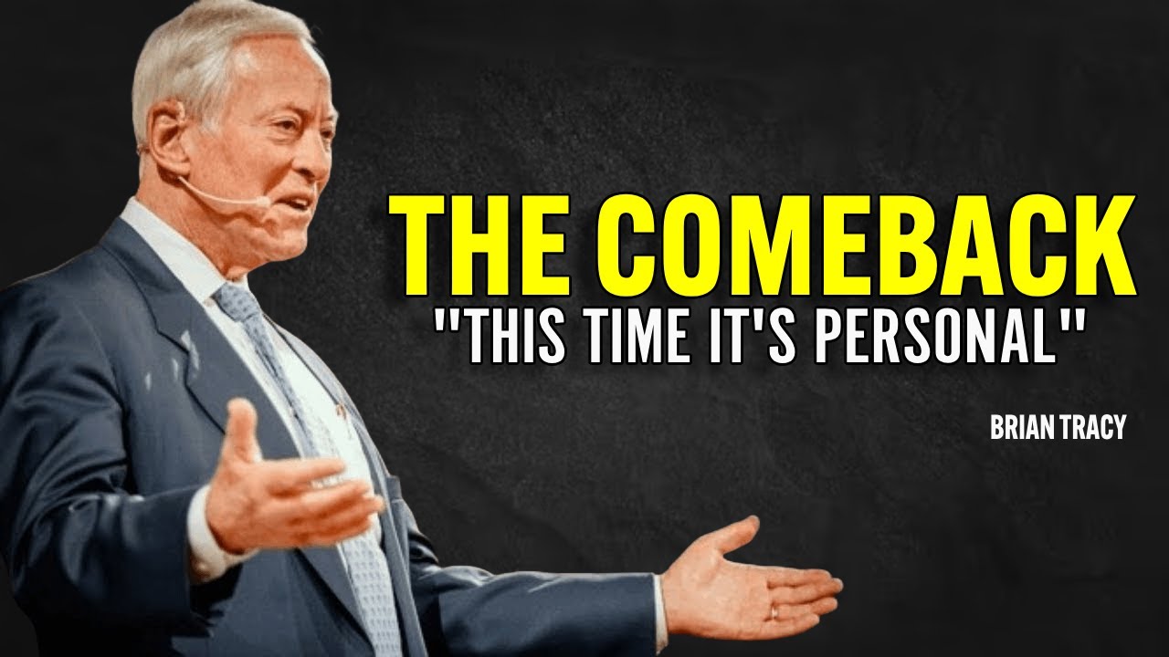 THE COMEBACK THIS TIME IT'S PERSONAL - Brian Tracy Motivation