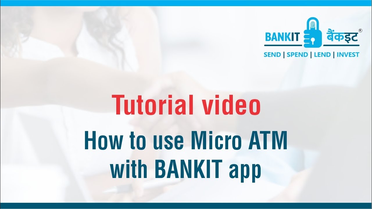 How to use MicroATM service in BANKIT Agent app,Available at Google Play Store- 
