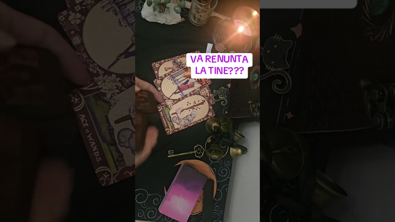 🔮VA RENUNTA LA TINE?💔