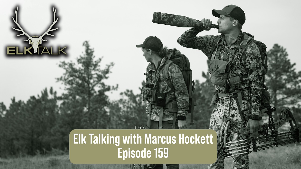 Elk Talking with Marcus Hockett | Episode 159 | Elk Talk Podcast