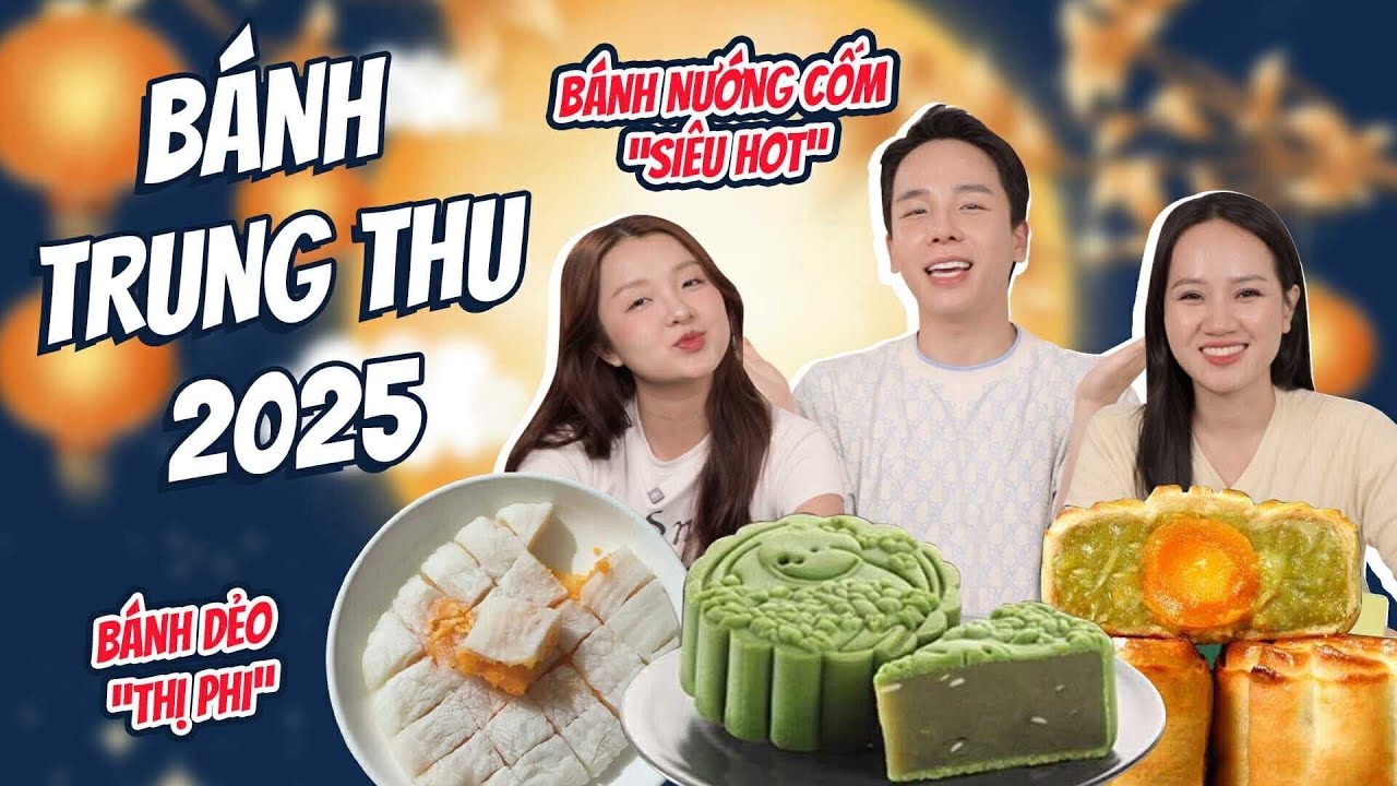 Thử Bánh Trung Thu hot nhất 2025: Bánh Dẻo “Thị Phi” & Bánh Nướng Cốm có gì đặc biệt ?