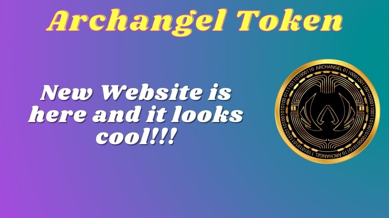 Archangel Token - New Website is here and it looks cool!!!