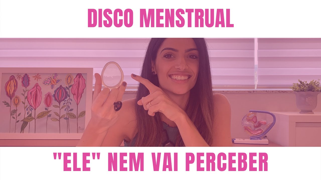 DISCO MENSTRUAL - ELE NEM VAI PERCEBER