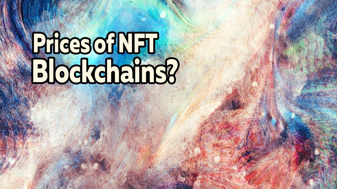 Analysis #61: Looking at the NFT Blockchains