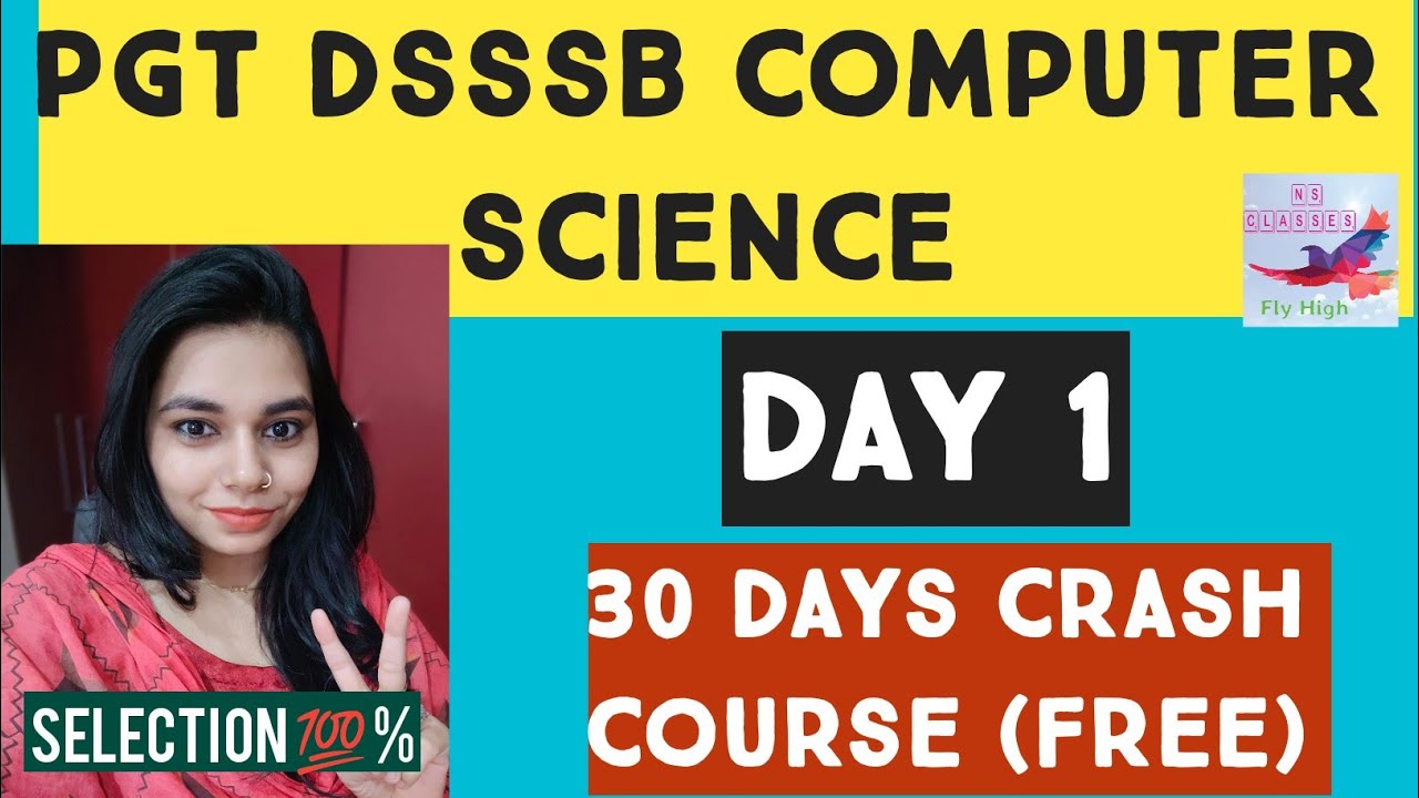 DAY 1- 30 DAYS CRASH COURSE FOR DSSSB PGT COMPUTER SCIENCE || PGT || DSSSB EXAM|| NSCLASSES