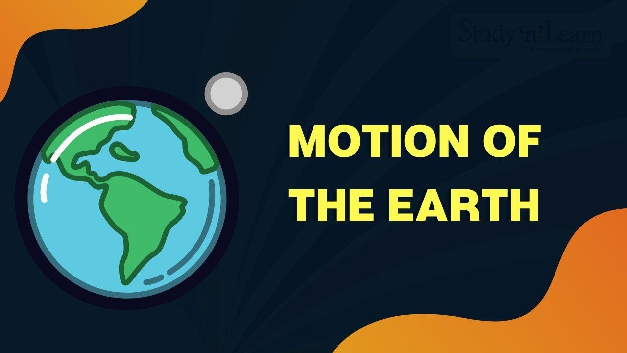 Geography - Motions of the earth | Rotation | Revolution