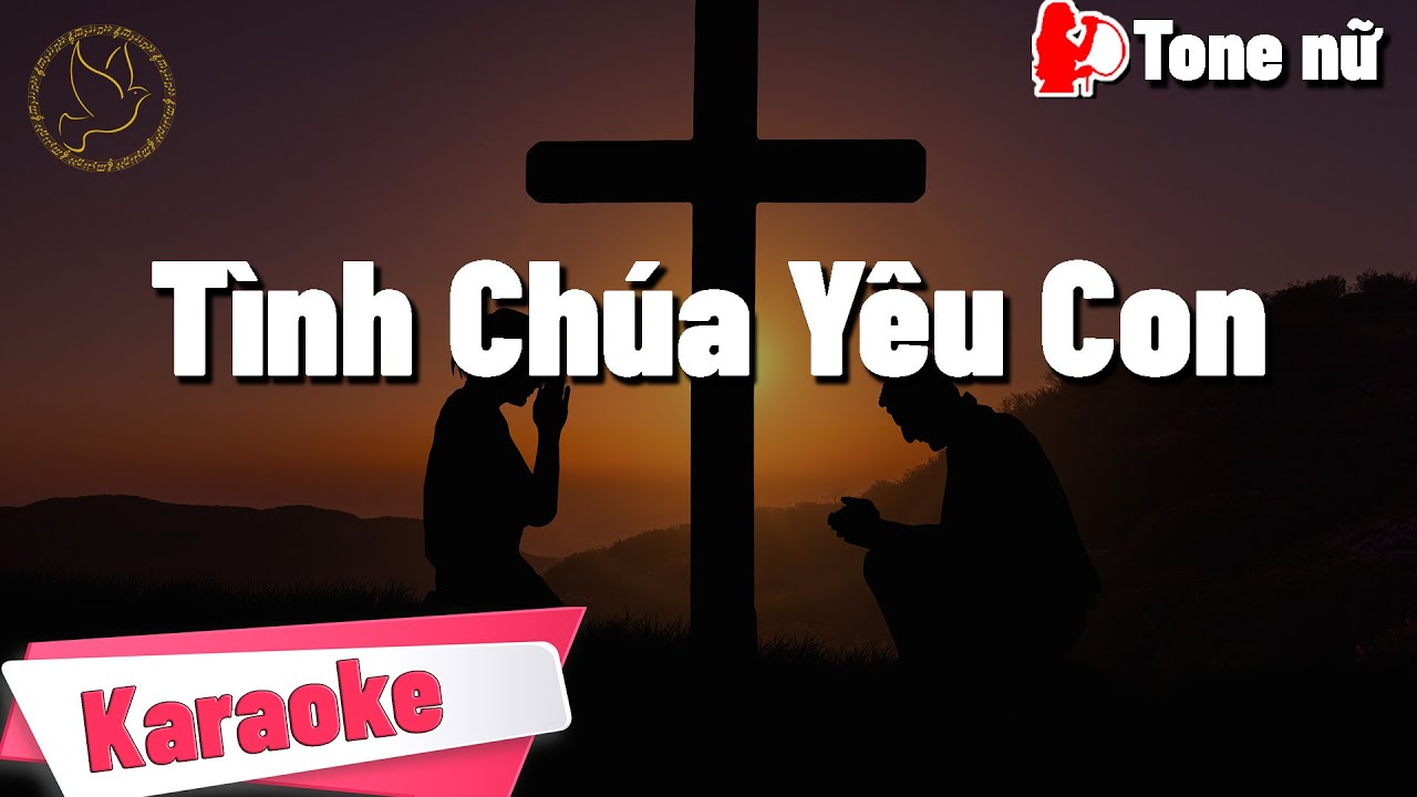 [Karaoke] Tình Chúa Yêu Con - Tone Nữ