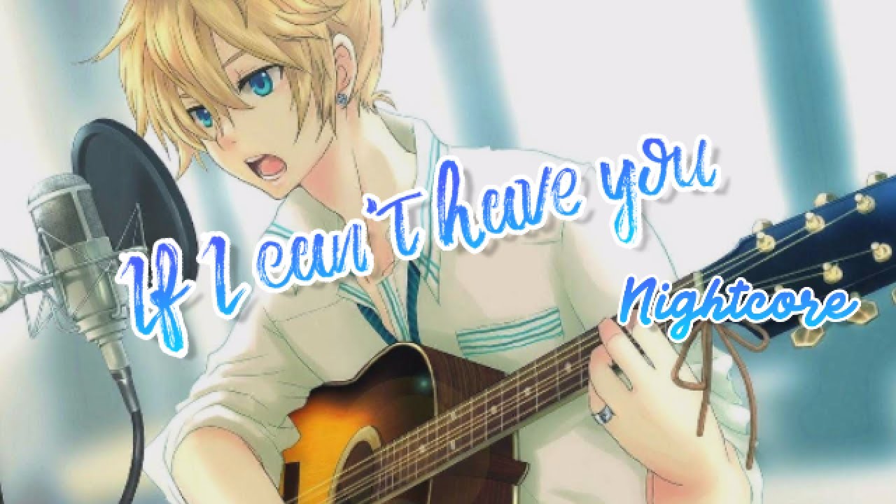 If I can't have you Nightcore (lyrics) Shawn Mendes