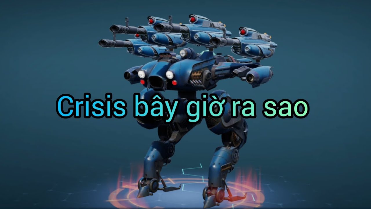 War robot | Tình hình của crisis sau khi reaper ăn nerf có khiến crisis phế hay không 🤔
