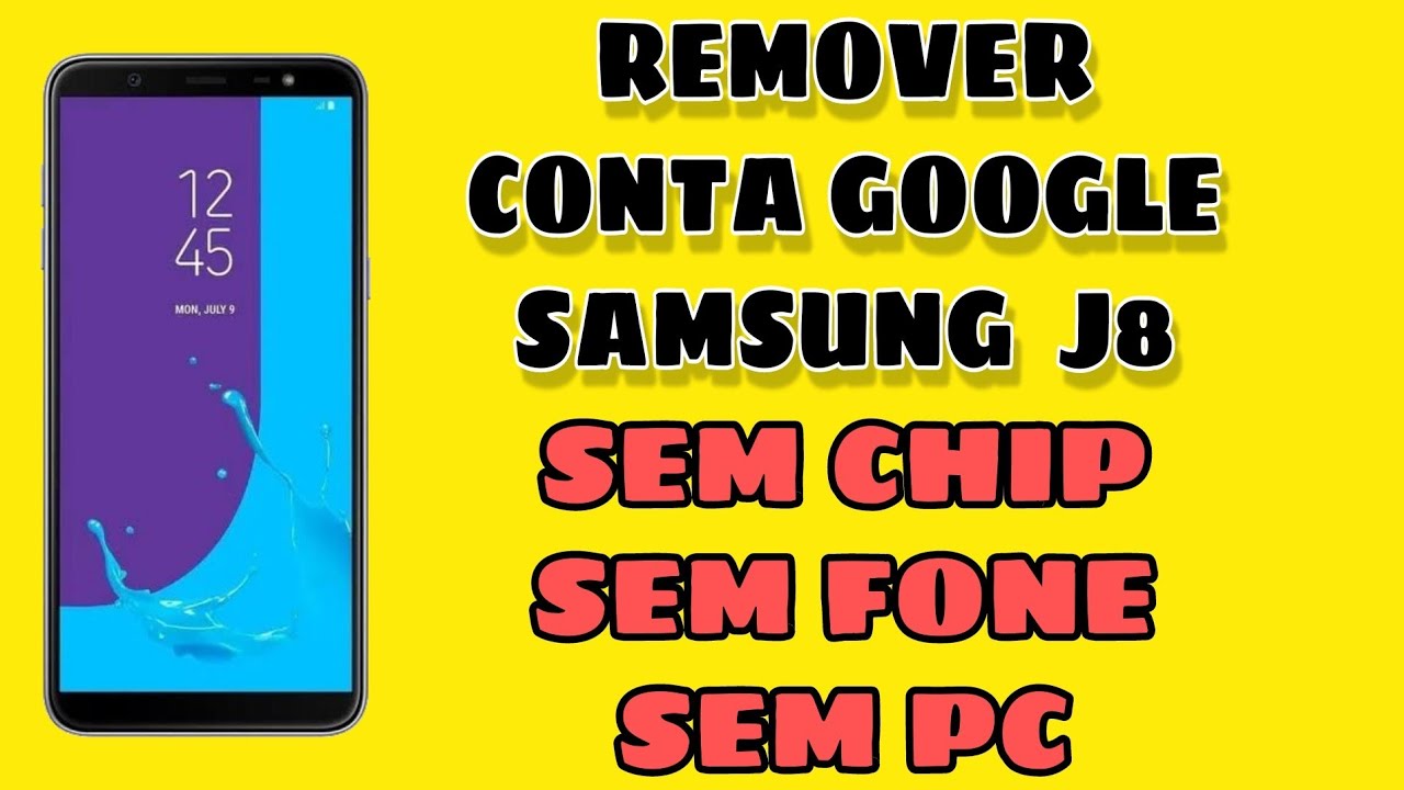 remover conta google samsung j8 Android  9 SEM CHIP SEM FONE SEM PC