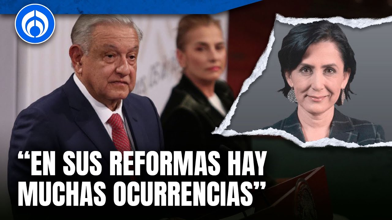 Reformas de AMLO contienen temas preocupantes: Edna Jaime