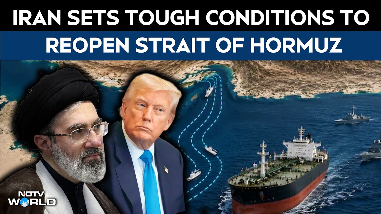 US Iran War Latest News | Iran Sets Tough Conditions To Reopen Strait Of Hormuz Amid US Talks