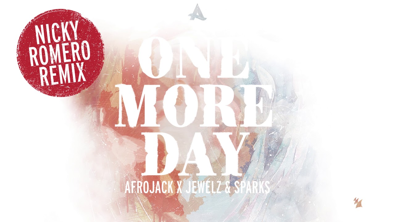 Afrojack x Jewelz & Sparks - One More Day(Nicky Romero Remix)