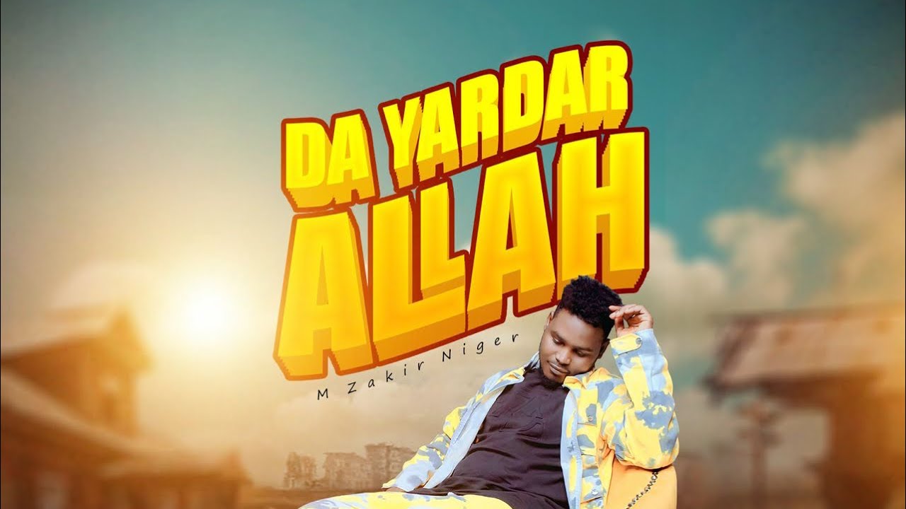 M Zakir Niger ( Da Yardar Allah) Music Audio