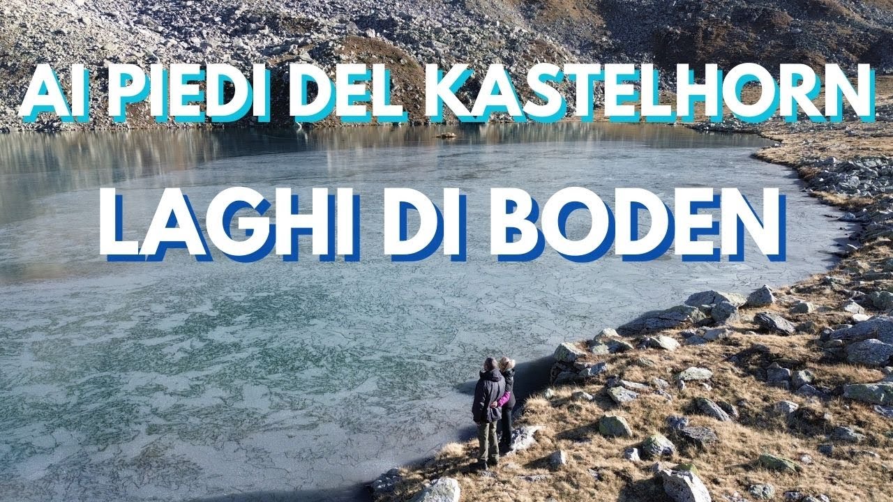 VAL FORMAZZA : LAGHI KASTEL E BODEN