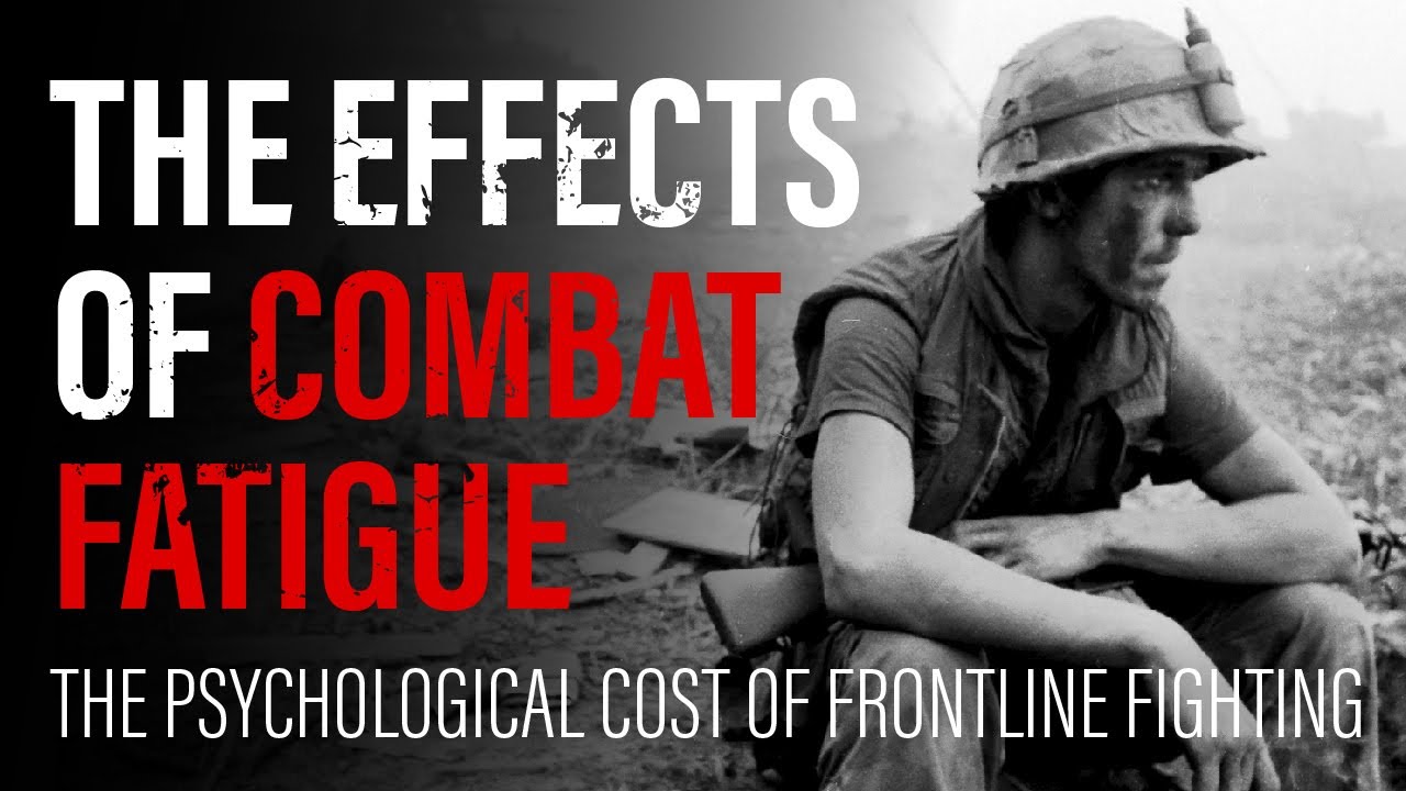 The Effects of Combat Fatigue &minus; The Psychological Cost of Frontline Fighting