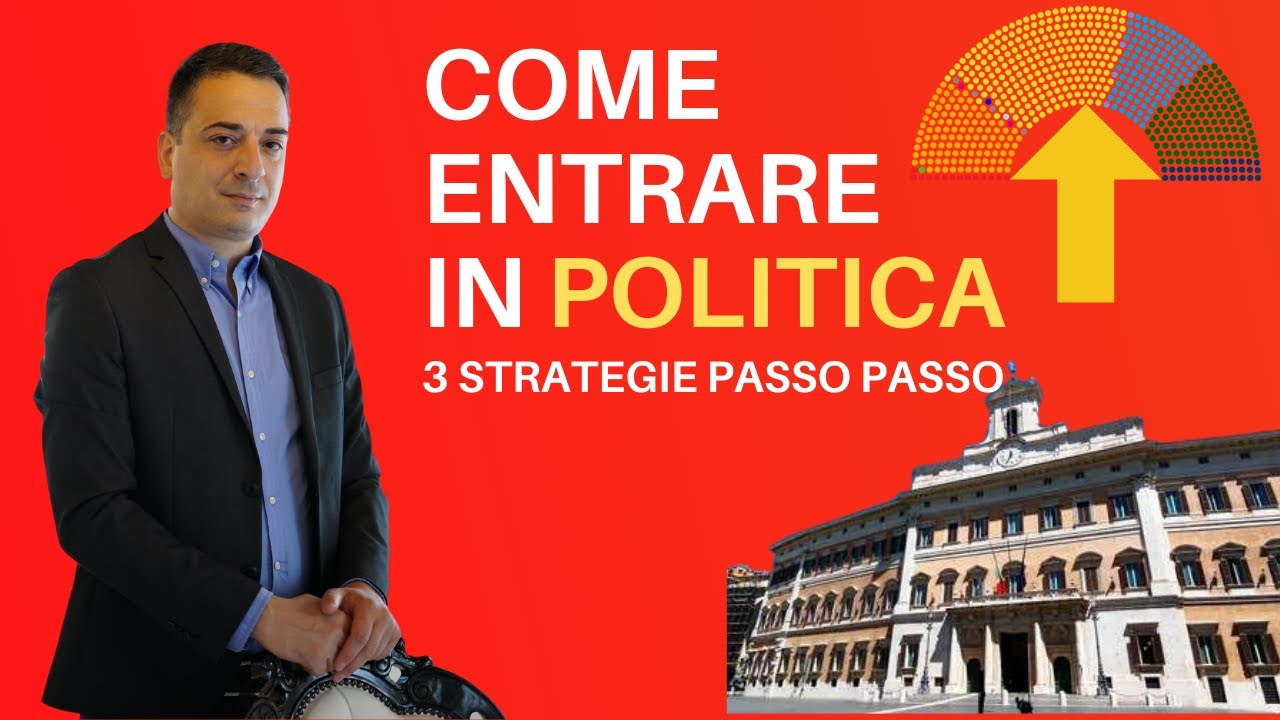 Come entrare in politica: 3 strategie per diventare parlamentare o consigliere regionale o comunale