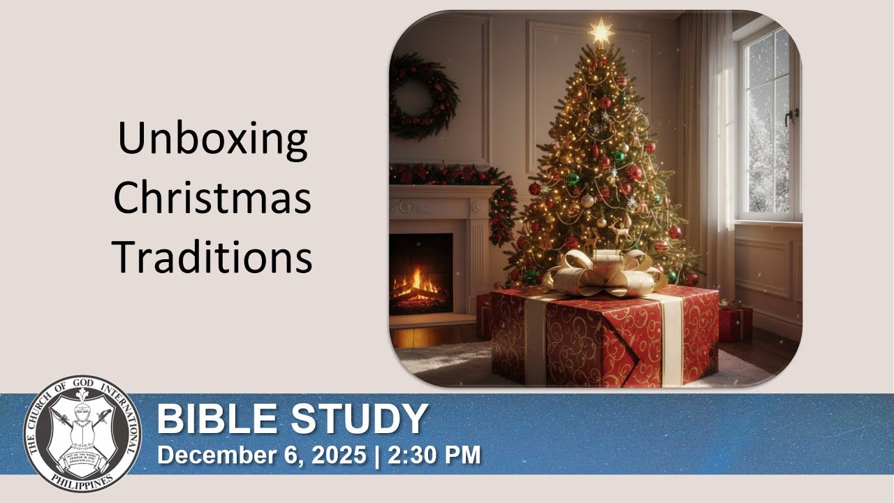 Unboxing Christmas Traditions | Bible Study (December 6, 2025)