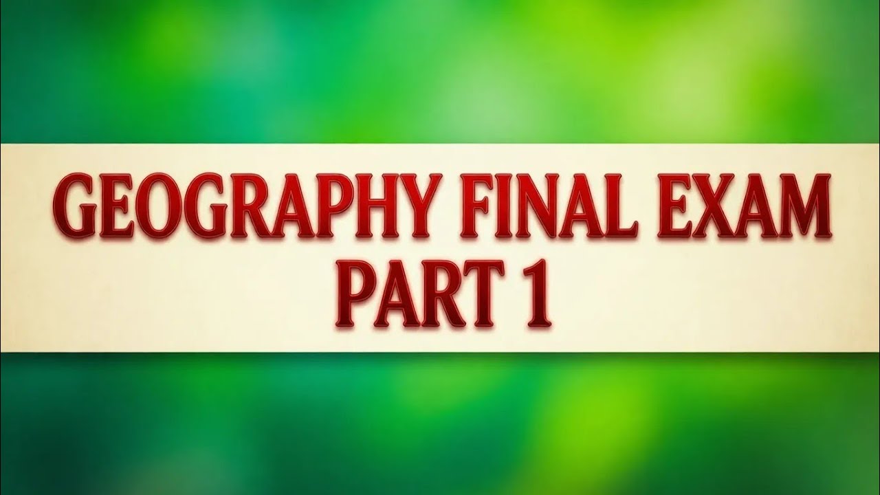 #1111GEOGRAPHY FINAL EXAM JIMMA UNIVERSTY, PART 1