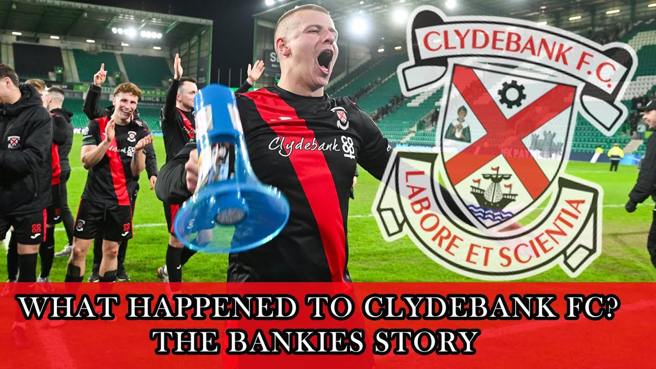 What happened to Clydebank FC? | The Bankies Story
